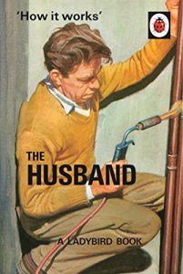 Descargar How it Works: The Husband (Ladybirds for Grown-Ups) pdf, epub, ebook