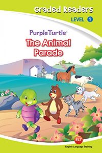 Descargar The Animal Parade (Purple Turtle, English Graded Readers, Level 1) pdf, epub, ebook