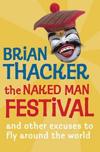 Descargar The Naked Man Festival: (And other excuses to fly around the world) pdf, epub, ebook