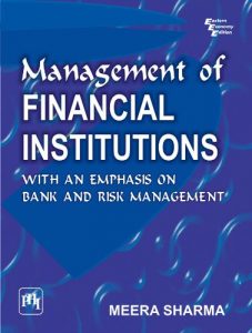 Descargar Management of Financial Institutions:With Emphasis on Bank and Risk Management pdf, epub, ebook