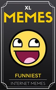 Descargar Memes: Memes XL: Best Memes of the Internet! 8 (English Edition) pdf, epub, ebook