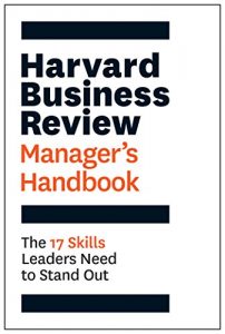 Descargar The Harvard Business Review Manager’s Handbook: The 17 Skills Leaders Need to Stand Out pdf, epub, ebook