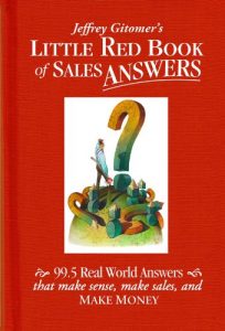 Descargar Jeffrey Gitomer’s Little Red Book of Sales Answers: 99.5 real world answers that make sense, make sales, and MAKE MONEY (Jeffrey Gitomer’s Little Book Series) (English Edition) pdf, epub, ebook