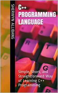 Descargar C++ Programming Language: Simple, Short, and Straightforward Way of Learning C++ Programming (English Edition) pdf, epub, ebook