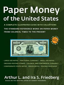 Descargar Paper Money of the United States: A complete Illustrated Guide with Valuations (English Edition) pdf, epub, ebook