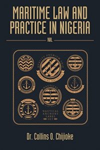 Descargar Maritime Law and Practice in Nigeria: Nil (English Edition) pdf, epub, ebook