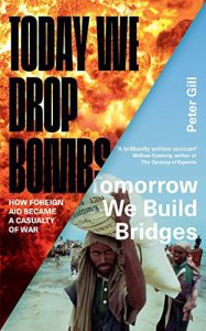 Descargar Today We Drop Bombs, Tomorrow We Build Bridges: How Foreign Aid became a Casualty of War pdf, epub, ebook