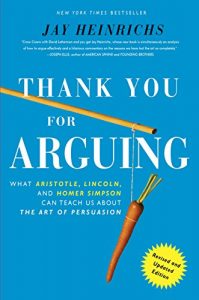 Descargar Thank You For Arguing, Revised and Updated Edition: What Aristotle, Lincoln, And Homer Simpson Can Teach Us About the Art of Persuasion pdf, epub, ebook