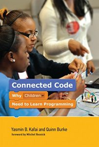 Descargar Connected Code: Why Children Need to Learn Programming (The John D. and Catherine T. MacArthur Foundation Series on Digital Media and Learning) (English Edition) pdf, epub, ebook