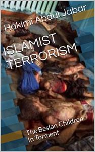 Descargar ISLAMIST TERRORISM: The Beslan Children In Torment (English Edition) pdf, epub, ebook