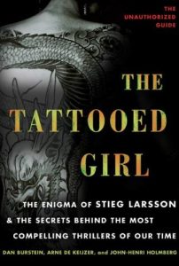 Descargar The Tattooed Girl: The Enigma of Stieg Larsson and the Secrets Behind the Most Compelling Thrillers of Our Time pdf, epub, ebook