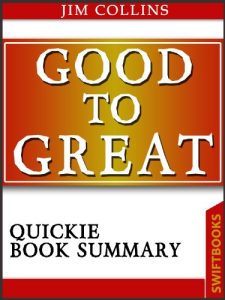 Descargar Good To Great by Jim Collins| Quickie Book Summary (English Edition) pdf, epub, ebook