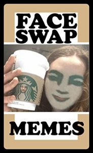 Descargar Memes: Ultimate Faceswaps and Funny Memes: (Who ARE These Guys!? LOL – Joke Books, Comedy, Internet Humor) (English Edition) pdf, epub, ebook