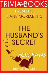 Descargar The Husband’s Secret by Liane Moriarty (Trivia-On-Books) (English Edition) pdf, epub, ebook