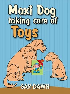 Descargar Childrens Books: “Maxi Dog Taking Care of Toys”: Children’s Animals Books: (FREE VIDEO AUDIOBOOK INCLUDED) Children Books ages 1-9 (Animal Stories for Children) (English Edition) pdf, epub, ebook