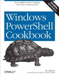 Descargar Windows PowerShell Cookbook: The Complete Guide to Scripting Microsoft’s Command Shell pdf, epub, ebook