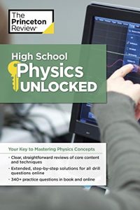 Descargar High School Physics Unlocked: Your Key to Understanding and Mastering Complex Physics Concepts (High School Subject Review) pdf, epub, ebook