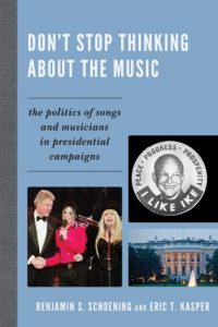 Descargar Don’t Stop Thinking About the Music: The Politics of Songs and Musicians in Presidential Campaigns pdf, epub, ebook