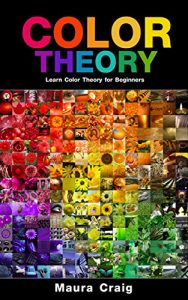 Descargar Color Theory: Learn Color Theory for Beginners (English Edition) pdf, epub, ebook