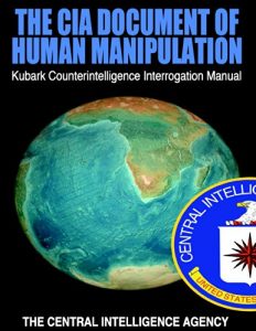 Descargar The CIA Document of Human Manipulation: Kubark Counterintelligence Interrogation Manual pdf, epub, ebook