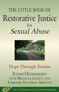 Descargar The Little Book of Restorative Justice for Sexual Abuse: Hope through Trauma (Justice and Peacebuilding) pdf, epub, ebook