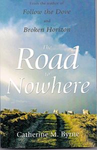 Descargar The Road to Nowhere: from the author of Follow the Dove and The Broken Horizon (Isa’s Journey Book 2) (English Edition) pdf, epub, ebook