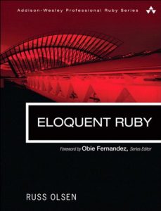 Descargar Eloquent Ruby (Addison-Wesley Professional Ruby Series) pdf, epub, ebook