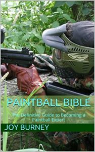 Descargar Paintball Bible: The Definitive Guide to Becoming a Paintball Expert (English Edition) pdf, epub, ebook