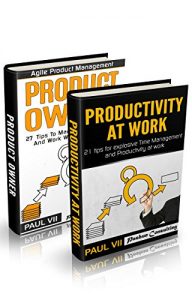 Descargar Agile Product Management (Box Set): Product Owner 27 Tips & Productivity at work 21 Tips (scrum, scrum master, agile development, agile software development) (English Edition) pdf, epub, ebook