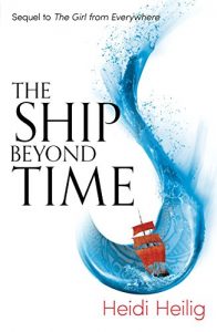 Descargar The Ship Beyond Time: The thrilling sequel to The Girl From Everywhere pdf, epub, ebook