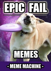 Descargar Memes: 1700+ Epic Fail Memes: The Most Hilarious Epic Fail Meme Compilation (Meme, Epic Fail Memes, Epic Fail, Funny Memes, XL Memes, Memes) (English Edition) pdf, epub, ebook