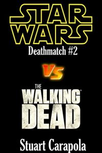 Descargar Star Wars Deathmatch #2: The Walking Dead (English Edition) pdf, epub, ebook