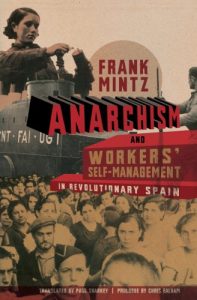 Descargar Anarchism and Workers’ Self-Management in Revolutionary Spain pdf, epub, ebook