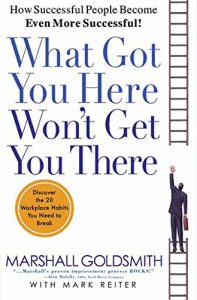 Descargar What Got You Here Won’t Get You There: How Successful People Become Even More Successful (English Edition) pdf, epub, ebook