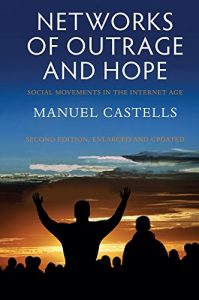 Descargar Networks of Outrage and Hope: Social Movements in the Internet Age pdf, epub, ebook