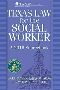 Descargar Texas Law for the Social Worker: A 2016 Sourcebook (4th Edition) pdf, epub, ebook