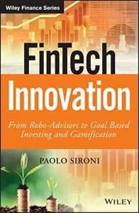 Descargar FinTech Innovation: From Robo-Advisors to Goal Based Investing and Gamification (The Wiley Finance Series) pdf, epub, ebook