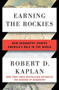 Descargar Earning the Rockies: How Geography Shapes America’s Role in the World pdf, epub, ebook