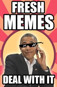 Descargar Memes: 2000+ Fresh and Funny Memes of 2017: Hilarious Memes from the New Year (Funny Memes, Jokes, and Pictures of 2017) (English Edition) pdf, epub, ebook