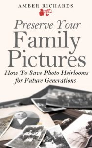 Descargar Preserve Your Family Pictures: How To Save Photo Heirlooms for Future Generations (English Edition) pdf, epub, ebook