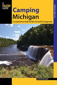 Descargar Camping Michigan: A Comprehensive Guide to Public Tent and RV Campgrounds (State Camping Series) pdf, epub, ebook