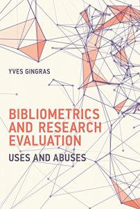 Descargar Bibliometrics and Research Evaluation: Uses and Abuses (History and Foundations of Information Science) (English Edition) pdf, epub, ebook