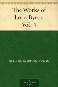 Descargar The Works of Lord Byron. Vol. 4 (English Edition) pdf, epub, ebook