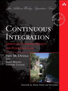 Descargar Continuous Integration: Improving Software Quality and Reducing Risk (Addison-Wesley Signature Series (Fowler)) pdf, epub, ebook