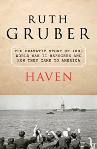 Descargar Haven: The Dramatic Story of 1,000 World War II Refugees and How They Came to America (English Edition) pdf, epub, ebook