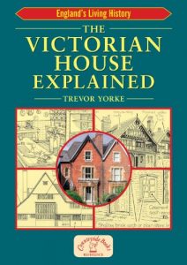 Descargar The Victorian House Explained (England’s Living History) pdf, epub, ebook