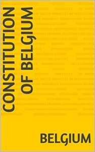 Descargar Constitution of Belgium (English Edition) pdf, epub, ebook