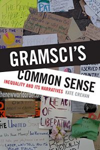 Descargar Gramsci’s Common Sense: Inequality and Its Narratives pdf, epub, ebook