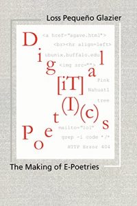 Descargar Digital Poetics: Hypertext, Visual-Kinetic Text and Writing in Programmable Media (Modern & Contemporary Poetics) pdf, epub, ebook