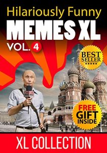 Descargar Memes: Best Memes XL (+FREE BONUS)(Ultimate Funny Memes Book 84)(Memes, Memes Stuff, Meme Bible, Memes XL, Memes Free Book, Ultimate memes, Free Memes) (English Edition) pdf, epub, ebook